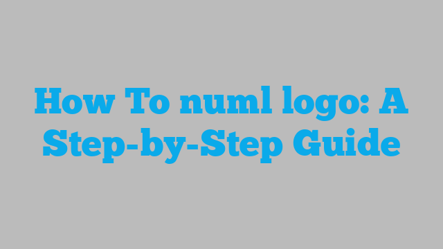 How To numl logo: A Step-by-Step Guide